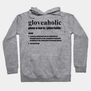 Gloveaholic By Defintion - Boyfriend (black text) T-Shirt Hoodie